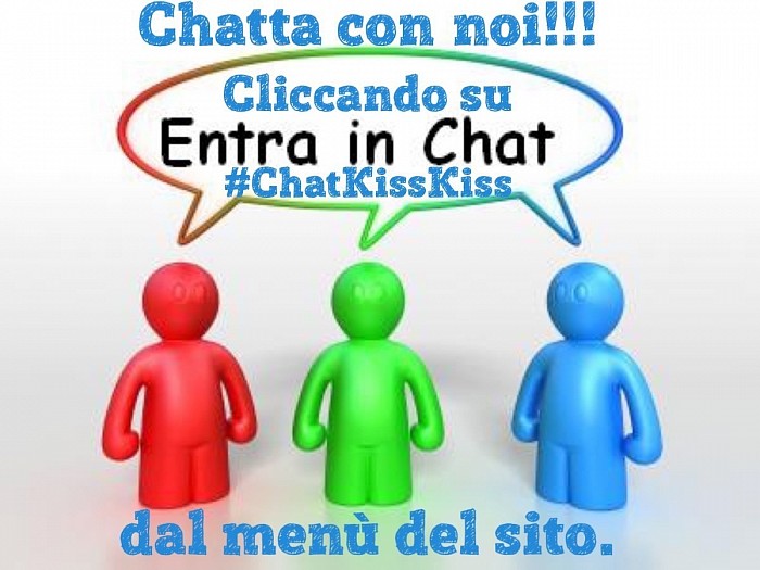 Cliccando su Entra in chat #ChataKissKiss dal menù del sito.